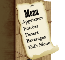 Our restaurant menu: fresh trought, steaks, mexican food, hamburgers and food for the kids.